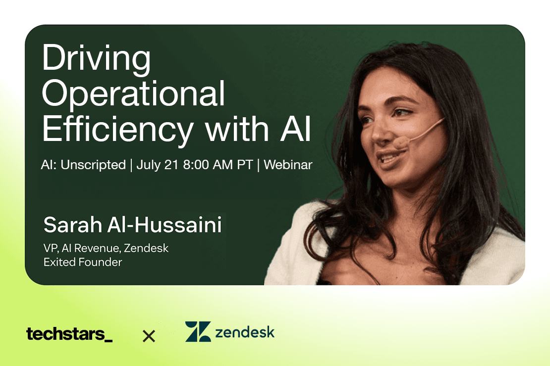 Techstars x Zendesk: Masterclass on Scaling AI and Protecting Your Runway
