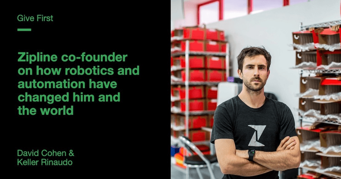 Zipline co-founder on how robotics and automation have changed him and the world
